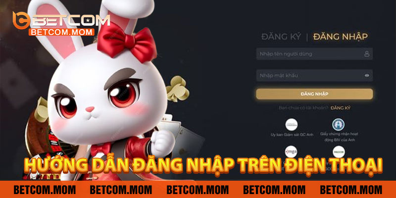 Hướng Dẫn Đăng Nhập Betcom Trên Điện Thoại
